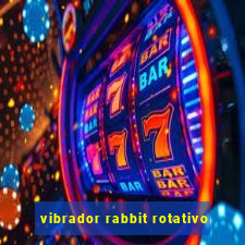 vibrador rabbit rotativo